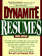 Dynamite Resumes: 101 Great Examples and Tips for Success - Krannich, Ronald L, Dr., and Krannich, Ron, and Krannich, Caryl Rae, Ph.D.