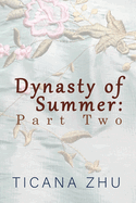 Dynasty of Summer: Part Two