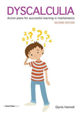 Dyscalculia: Action plans for successful learning in mathematics - Hannell, Glynis