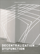Dysfunction and Decentralization in New Media Art and Education