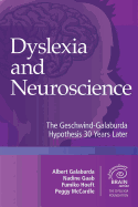 Dyslexia and Neuroscience: The Geschwind-Galaburda Hypothesis 30 Years Later