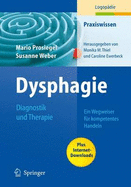 Dysphagie: Diagnostik Und Therapie: Ein Wegweiser Fur Kompetentes Handeln