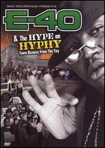 E-40 & The Hype on Hyphy