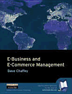 E-Business and E-Commerce Management: Strategy, Management, and Applications