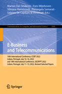 E-Business and Telecommunications: 19th International Conference, Icsbt 2022, Lisbon, Portugal, July 14-16, 2022, and 19th International Conference, Secrypt 2022, Lisbon, Portugal, July 11-13, 2022, Revised Selected Papers