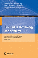 E-Business Technology and Strategy: International Conference, CETS 2010, Ottawa, Canada, September 29-30, 2010, Proceedings