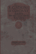 E. C. Atkins & Company Saws Saw Tools and Machine Knives No. 19 - 1923