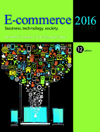 E-Commerce 2016: Business, Technology, Society