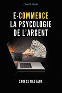 E-Commerce la psycologie de l'argent: l'argent facile