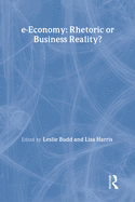 E-Economy: Rhetoric or Business Reality?