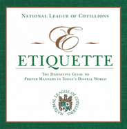 E-Etiquette: The Definitive Guide to Proper Manners in Today's Digital World