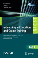 E-Learning, E-Education, and Online Training: 9th Eai International Conference, Eleot 2023, Yantai, China, August 17-18, 2023, Proceedings, Part I