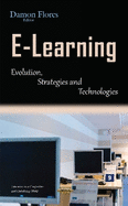 E-Learning: Evolution, Strategies & Technologies