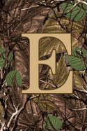 E: Letter E Monogram Camo Camouflage Hunting Notebook & Journal