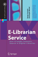 E-Librarian Service: User-Friendly Semantic Search in Digital Libraries