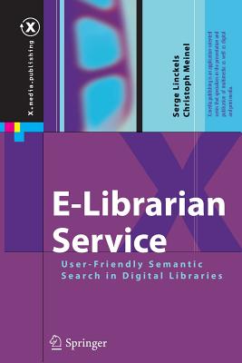 E-Librarian Service: User-Friendly Semantic Search in Digital Libraries - Linckels, Serge, and Meinel, Christoph