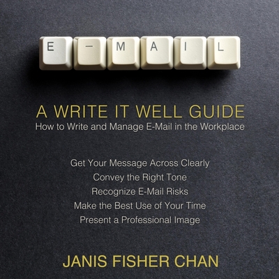 E-mail: A Write It Well Guide - Chan, Janis Fisher, and Sands, Xe (Read by)
