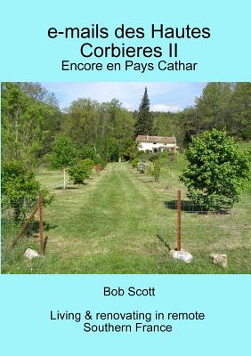 e-mails des Hautes Corbieres II: Encore en Pays Cathar - Scott, Bob