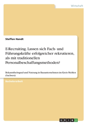 E-Recruiting. Lassen Sich Fach- Und F?hrungskr?fte Erfolgreicher ...