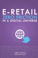 E-Retail Zero Friction In A Digital Universe