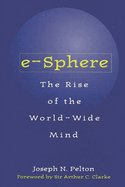 E-Sphere: The Rise of the World-Wide Mind