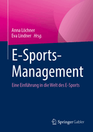 E-Sports-Management: Eine Einf?hrung in Die Digitale Welt Des Sports