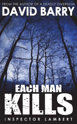 Each Man Kills - Barry, David, Sir