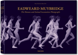 Eadweard Muybridge, the Complete Locomotion Photographs