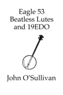 Eagle 53 Beatless Lutes and 19EDO: Beatless Chords on Stringed Instruments