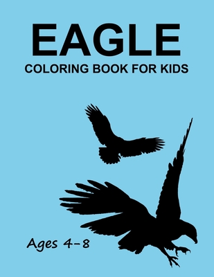 Eagle Coloring Book For Kids Ages 4-8 - Press, Mosharaf