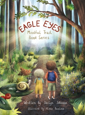 Eagle Eyes: Mindful Trail Book Series - Johnson, Jaclyn