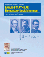 EAGLE-STARTHILFE Elementare Ungleichungen: Eine Einf?hrung mit ?bungen