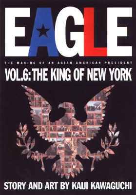 Eagle: The Making of an Asian-American President, Vol. 6: Kind of New York - 