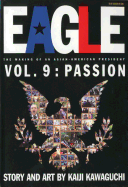 Eagle: The Making of an Asian-American President, Vol. 9: Pasison