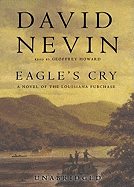 Eagle's Cry: A Novel of the Louisiana Purchase