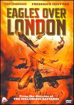 Eagles Over London - Enzo G. Castellari