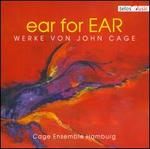 ear for EAR: Werke von John Cage