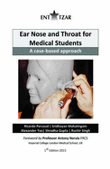 Ear Nose and Throat for Medical Students: A case-based approach