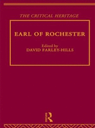 Earl of Rochester: The Critical Heritage