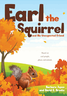 Earl the Squirrel and His Unexpected Friend