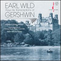 Earl Wild Plays His Transcriptions of Gershwin - Earl Wild