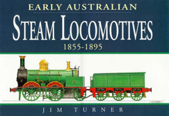 Early Australian Steam Locomotives, 1855-95