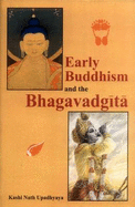 Early Buddhism and the Bhagavadgita