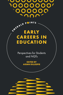 Early Careers in Education: Perspectives for Students and Nqts
