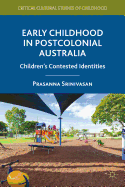 Early Childhood in Postcolonial Australia: Children's Contested Identities