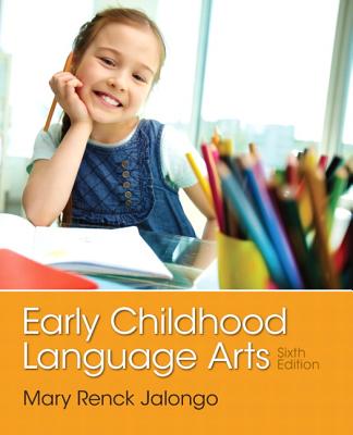 Early Childhood Language Arts - Jalongo, Mary