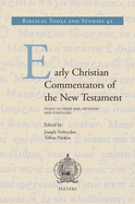 Early Christian Commentators of the New Testament: Essays on Their Aims, Methods and Strategies