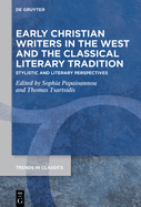 EARLY CHRISTIAN WRITERS (PAPAIOA./TSARTS.) TCSV 177: Stylistic and Literary Perspectives