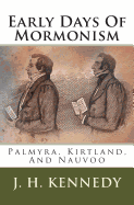 Early Days of Mormonism: Palmyra, Kirtland, and Nauvoo