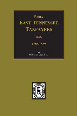 Early East Tennessee Taxpayers - Creekmore, Pollyanna (Compiled by)